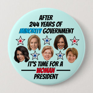 It's time for a WOMAN President 10 Cm Round Badge
