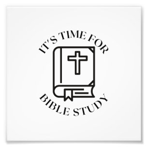 IT'S TIME FOR BIBLE STUDY PHOTO PRINT