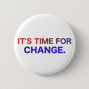 It's Time for Change Button