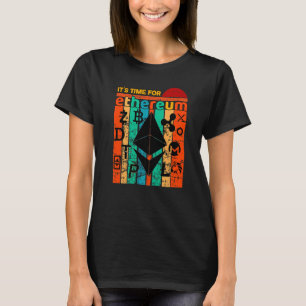 It's Time For Ethereum Bitcoin Litecoin Crypto T-Shirt