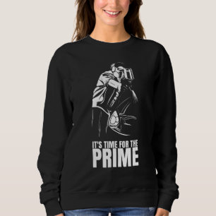 It's Time For The Prime for Auto Body Painter Sweatshirt