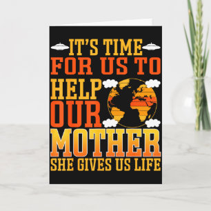 Its Time For Us To Help Our Mother She Gives Us Li Card
