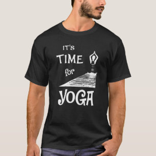 It's time for yoga 3 T-Shirt