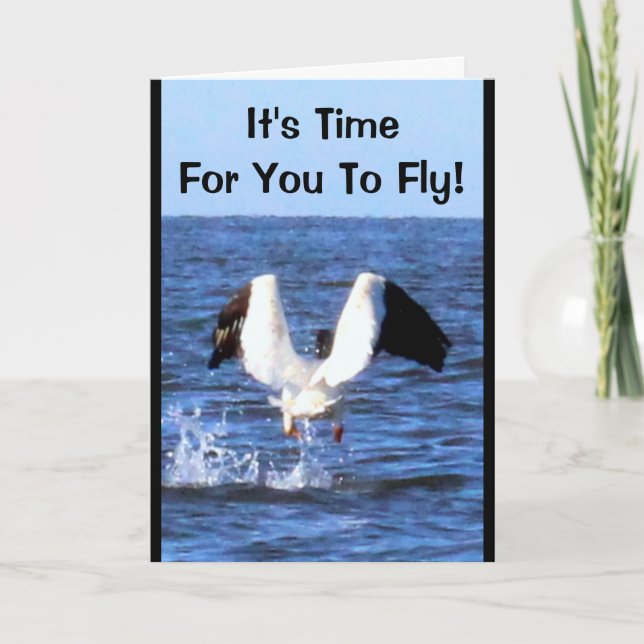 It's Time For You To Fly! Graduation Card (Front)