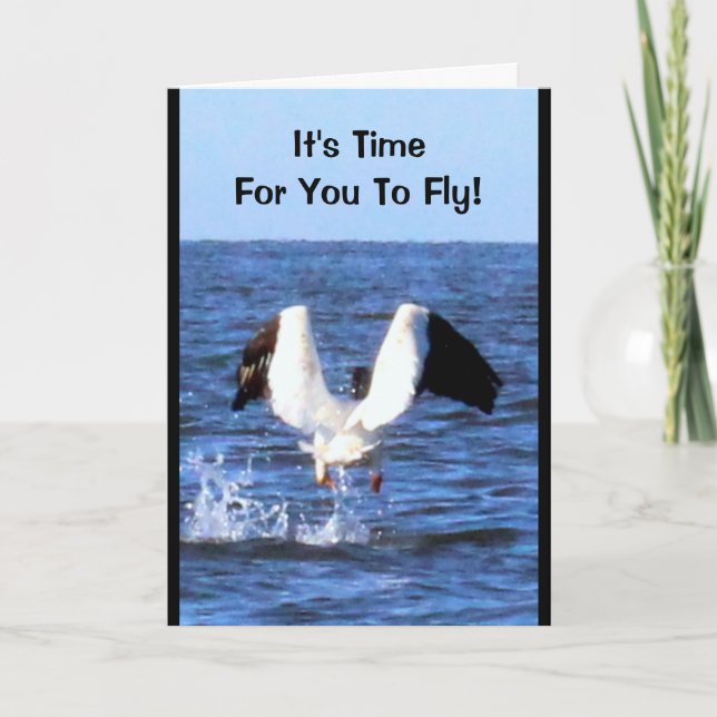 It's Time For You To Fly! Retirement Card (Front)
