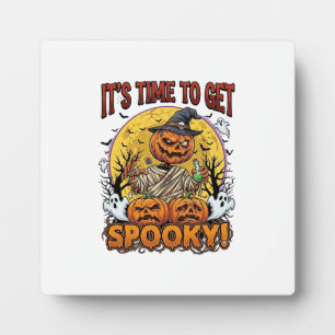 Its Time Get Spooky Halloween Pumpkin Mummy Ghosts Plaque