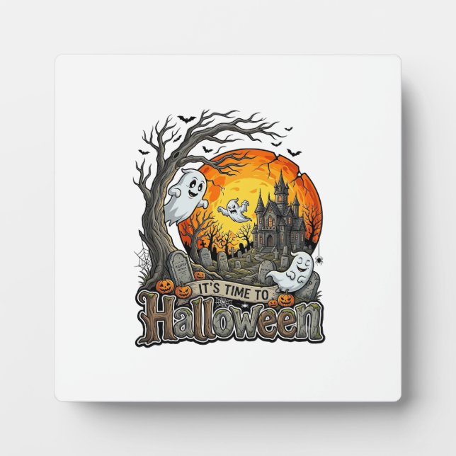 Its Time Halloween Haunted House Graveyard Spooky  Plaque (Front)
