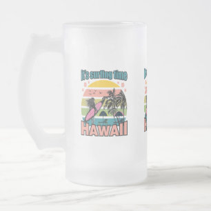 It's Time Surfing - Hawaii Frosted Glass Beer Mug
