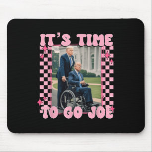 It's Time To Go Joe Funny Trump 2024 Mouse Mat