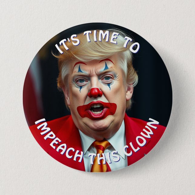 It's Time to Impeach this Clown Large 7.5 Cm Round Badge (Front)