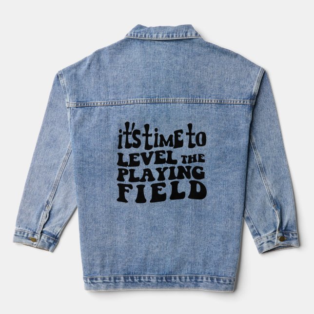 it's time to Level the playing FIELD Baby Denim Jacket (Back)