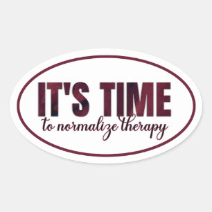 It's Time to Normalise Therapy Oval Sticker