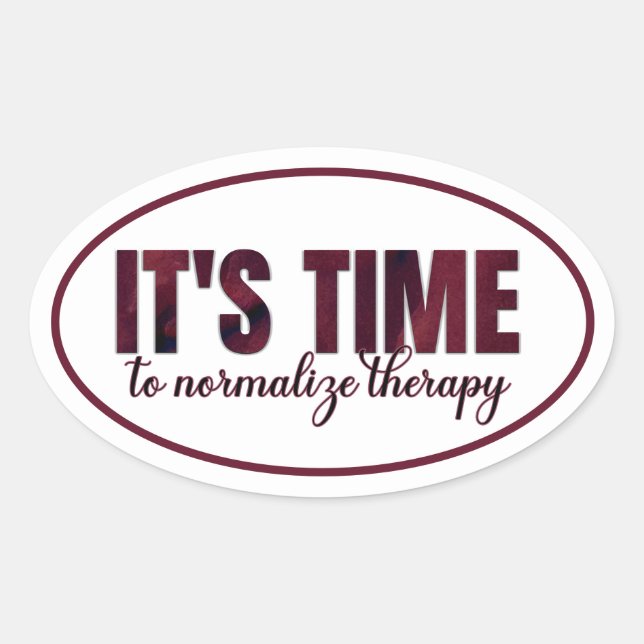 It's Time to Normalise Therapy Oval Sticker (Front)