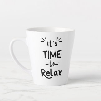 "It's Time to Relax" Latte Mug