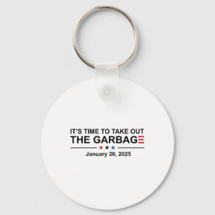 It's Time To Take Out The Garbage January 20 2025  Key Ring