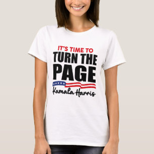 It's Time To Turn The Page Kamala Harris Politic S T-Shirt