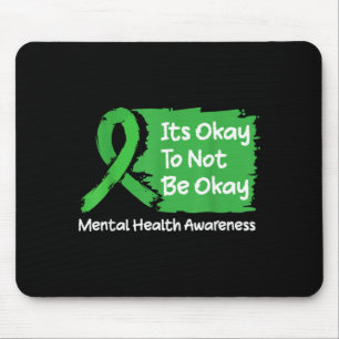 Its To Not Be Shirt Mental Health Awareness Ribbon Mouse Mat