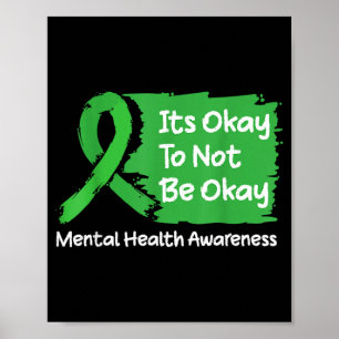 Its To Not Be Shirt Mental Health Awareness Ribbon Poster