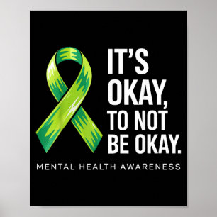 Its To Not Be Support Mental Health Awareness Poster