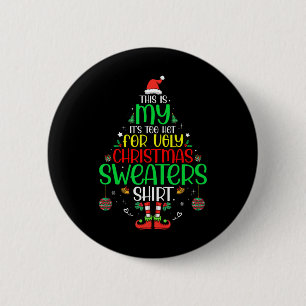 It's Too Hot For Ugly Christmas Funny Xmas Men Wom 6 Cm Round Badge
