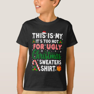 Its Too Hot For Ugly Christmas Sweaters Funny Xmas