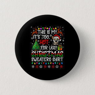 It's Too Hot For Ugly Christmas Sweaters Lemur Ani 6 Cm Round Badge