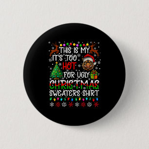 It's Too Hot For Ugly Christmas Sweaters Warthog A 6 Cm Round Badge
