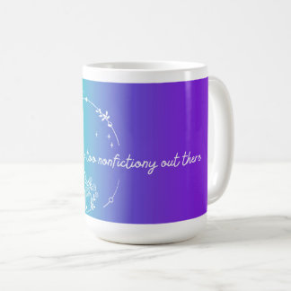 It's Too Nonfictiony Out There Bookish Mug, Blue Coffee Mug