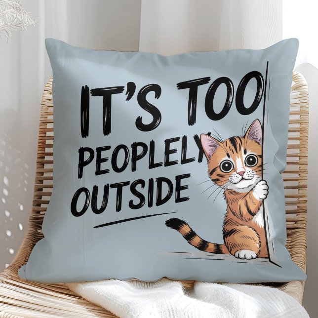 "It's Too Peopely Outside" Funny Introvert Cat Cushion ("It's Too Peopely Outside" Funny Introvert Cat Throw Pillow in a sunny boho rattan chair.)