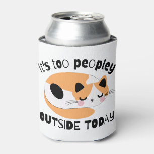 It's too peopley outside today can cooler