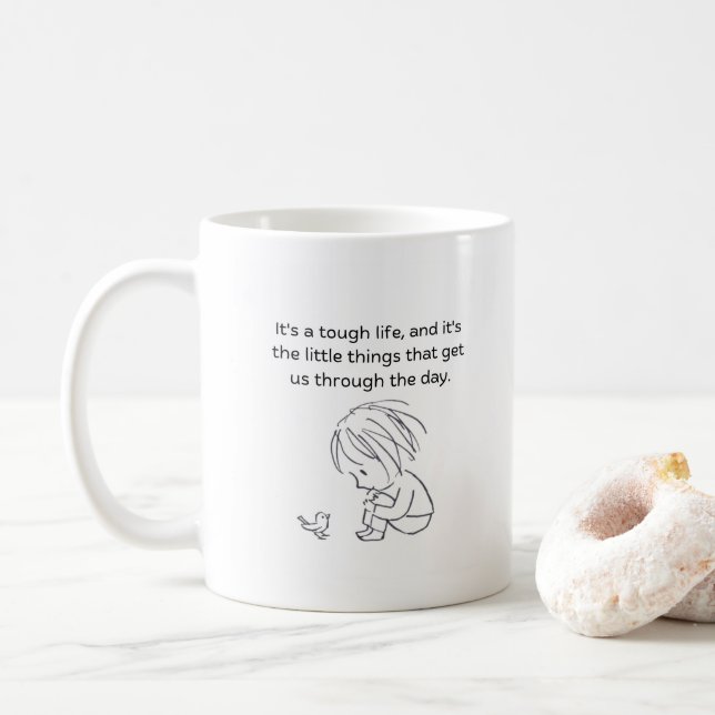 Its Tough Life | Motivational Coffee Mugs (With Donut)
