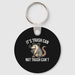 It's Trash Can Not Trash Can't Ossum Fun  Key Ring