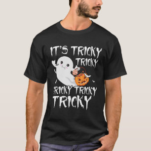 It's Tricky Funny Halloween Boo Ghost Pumpkin Cand T-Shirt