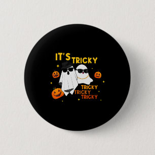 It's Tricky Tricky Tricky Funny Ghost Boo Hallowee 6 Cm Round Badge