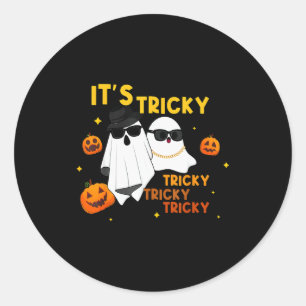 It's Tricky Tricky Tricky Funny Ghost Boo Hallowee Classic Round Sticker