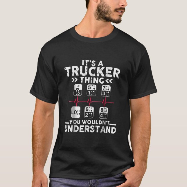 It's Trucker Thing Shirt Truck Gear Shift Pattern (Front)