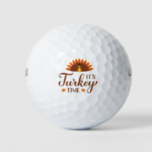 Its turkey time. Funny Thanksgiving quote letterin Golf Balls