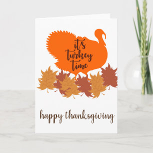 It's Turkey Time - Happy Thanksgiving Card