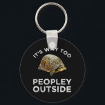 It's Way Too Peopley Outside Key Ring<br><div class="desc">It’s Way Too Peopley Outside. This funny vintage sarcastic quote design is great for men, women, teens or kids who are introverts & a little anti-social, and love to stay at home. Also an awesome accessory for introverted homebody turtle & tortoise lovers. If you’re an introverted person who’s antisocial, &...</div>