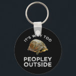 It's Way Too Peopley Outside Key Ring<br><div class="desc">It’s Way Too Peopley Outside. This funny vintage sarcastic quote design is great for men, women, teens or kids who are introverts & a little anti-social, and love to stay at home. Also an awesome accessory for introverted homebody turtle & tortoise lovers. If you’re an introverted person who’s antisocial, &...</div>