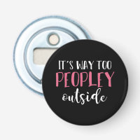 Its Way Too Peopley Outside Quiet People Introvert