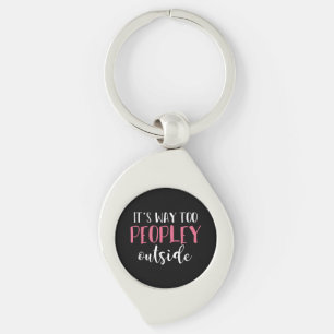Its Way Too Peopley Outside Quiet People Introvert Key Ring