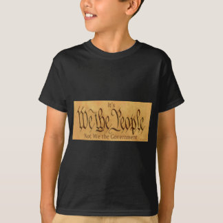 IT'S WE THE PEOPLE NOT WE THE GOVERNMENT T-Shirt