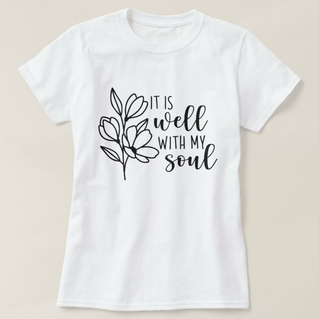 It's Well With My Soul T-Shirt (Design Front)