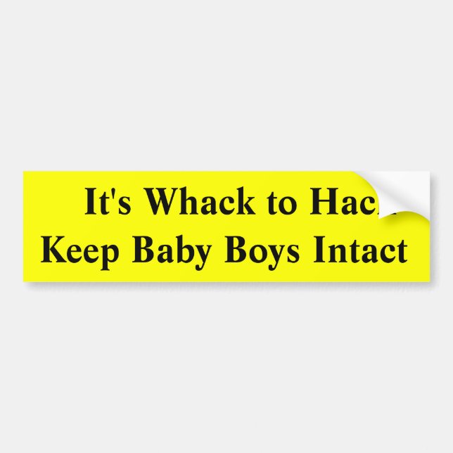 It's Whack to HackKeep Baby Boys Intact Bumper Sticker (Front)