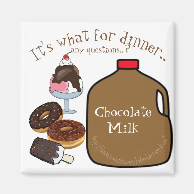 "It's what for dinner..any questions?" Magnet (Front)