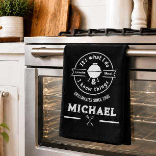 It's What I Do I Smoke Meat & I Know Things Funny  Tea Towel
