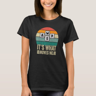 It's What Moves Me  Computer Gaming Retro Vintage T-Shirt