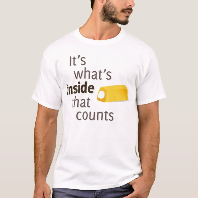 It's What's Inside That Counts T-Shirt (Front)
