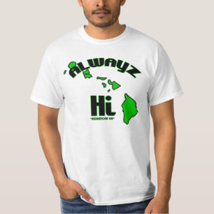 It's who we are in Hawaii. Abbreviation is "Hi" T-Shirt